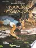 Narcisse & Pygmalion