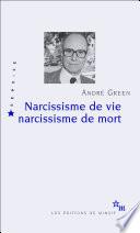 Narcissisme de vie, narcissisme de mort