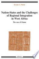 Nation-states and the challenges of regional integration in West Africa