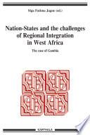 Nation-States and the Challenges of Regional Integration in West Africa. The case of Gambia