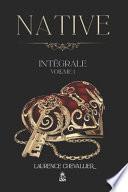 Native: Intégrale Volume 1