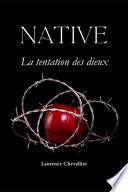 Native - la Tentation des Dieux, Tome 3