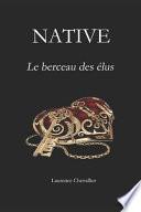 Native - le Berceau des Elus