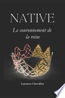Native - le Couronnement de la Reine, Tome 2