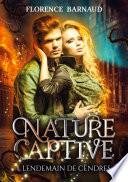 Nature Captive - Tome 1