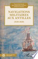 Navigations militaires aux Antilles (1620-1820)