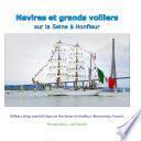 Navires et grands voiliers sur la Seine à Honfleur