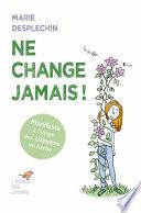 Ne change jamais