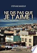 Ne dis pas que je t'aime !