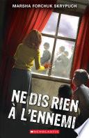 Ne dis rien à l’ennemi