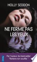Ne ferme pas les yeux