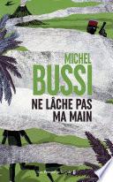 Ne lâche pas ma main