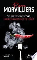 Ne m'attends pas, mange pendant que c'est chaud