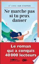 Ne marche pas si tu peux danser
