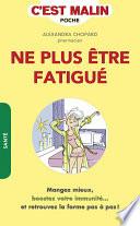 Ne plus être fatigué, c'est malin