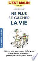 Ne plus se gâcher la vie, c'est malin