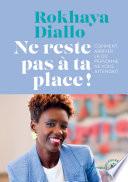 Ne reste pas à ta place !