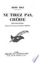 Ne tirez pas, cherie