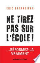 Ne tirez pas sur l'école !