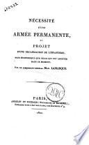 Nécessité d'une armée permanente, et projet d'une organisation de l'infanterie, plus économique que celle qui est adoptée dans ce moment