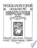 Nederlandsch-Indië, oud en nieuw