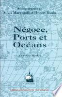 Négoce, ports et océans, XVIe-XXe siècles