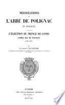 Négociations de l'Abbé de Polignac en Pologne concernant l'élection du Prince de Conti comme Roi de Pologne, 1696-1697, etc. [Edited by Count Adhémar de Bastard d'Estang.]