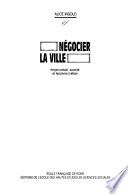 Négocier la ville