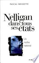 Nelligan dans tous ses états