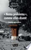 Nema problema, comme elles disent