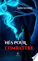 Nés pour combattre