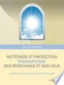 Nettoyage et protection énergétique des personnes et des lieux
