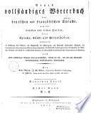 Neues vollständiges Wörterbuch der deutschen und französischen Sprache
