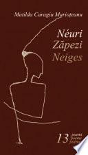 Néuri. Zăpezi. Neiges