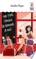 New York, l'amour, les hommes... et moi !