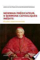 Newman prédicateur, 9 sermons catholiques inédits