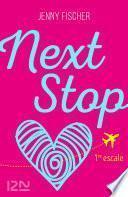 Next Stop - 1re escale