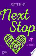 Next Stop - 6e escale