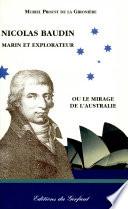 Nicolas Baudin, marin et explorateur, ou, Le mirage de l'Australie