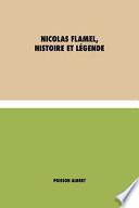Nicolas Flamel, Histoire Et Légende