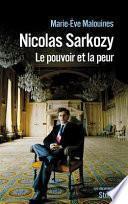 Nicolas Sarkozy, le pouvoir et la peur