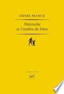 Nietzsche et l'ombre de Dieu
