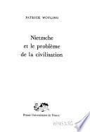 Nietzsche et le problème de la civilisation