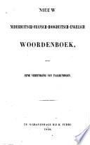 Nieuw Nederduitsch-Fransch-Hoogduitsch-Engelsch woordenboek