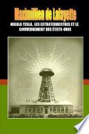 NIKOLA TESLA, LES EXTRATERRESTRES ET LE GOUVERNEMENT DES ƒTATS-UNIS