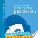 Ninon ne veut pas dormir