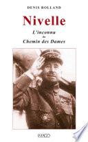 Nivelle : L'Inconnu du Chemin des Dames