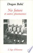 No future et autres phantasmes