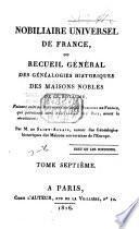 Nobiliaire de Bretagne, tiré littéralement des registres manuscrits originaux authentiques ... avec une notice historique sur l'origine de la noblesse, etc