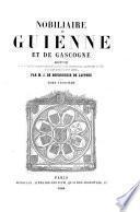 Nobiliaire de Guienne et de Gascogne